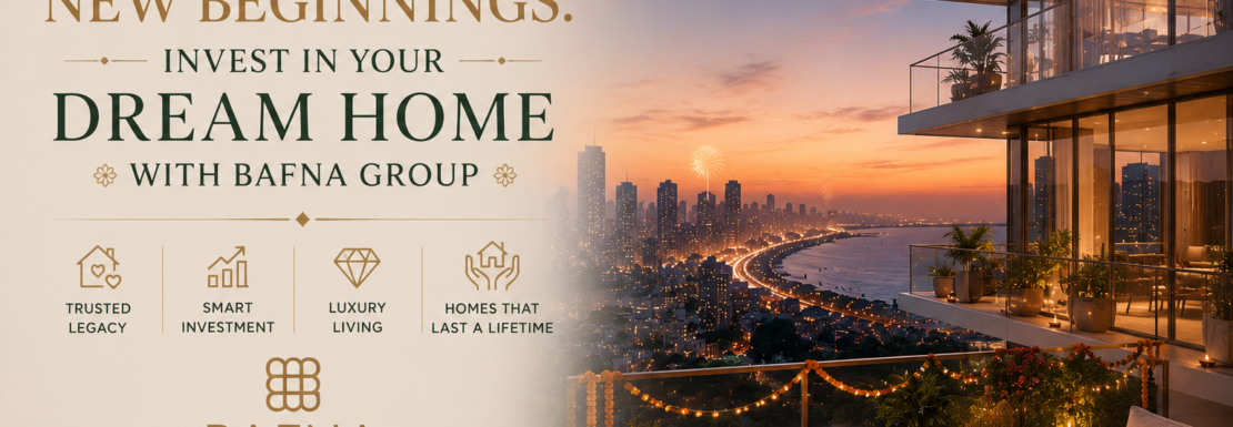 Celebrate Diwali with New Beginnings: Invest in Your Dream Home with Bafna Group